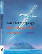 Het magische zwaard 9789021618357 Michael Morpurgo, Verzenden, Gelezen, Michael Morpurgo