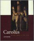 Carolus 9789053493083, Boeken, Verzenden, Gelezen