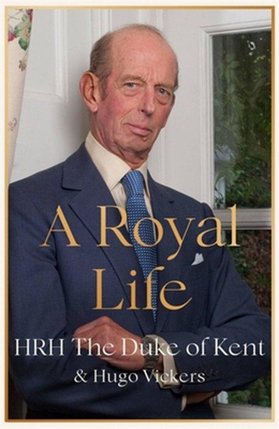A Royal Life 9781529389708 Hrh the Duke of Kent, Boeken, Taal | Engels, Zo goed als nieuw, Verzenden