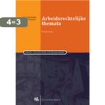 Arbeidsrechtelijke Themata / Boom Juridische studieboeken, Boeken, Verzenden, Gelezen, W.A. Zondag