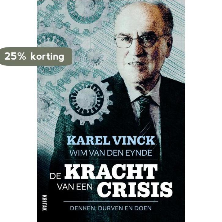 De kracht van een crisis 9789401479448 Karel Vinck, Boeken, Overige Boeken, Zo goed als nieuw, Verzenden