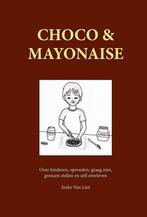 Choco en mayonaise 9789082088649 Ineke Van Lint, Boeken, Verzenden, Gelezen, Ineke Van Lint