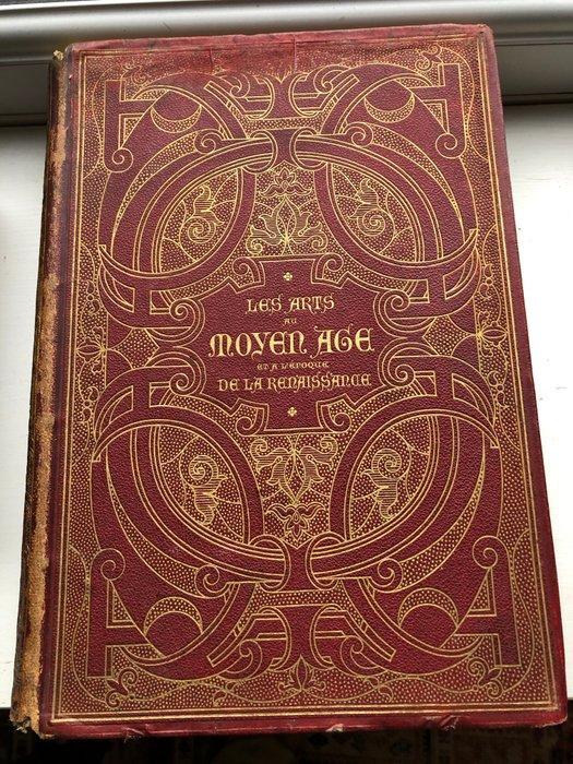 Paul Lacroix - Les Arts Au Moyen Age et a LEpoque de la, Antiek en Kunst, Antiek | Boeken en Manuscripten