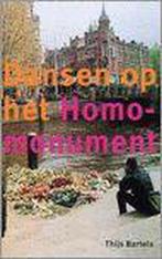 DANSEN OP HET HOMOMONUMENT NL 9789073341173 T. Bartels, Boeken, Verzenden, Zo goed als nieuw, T. Bartels