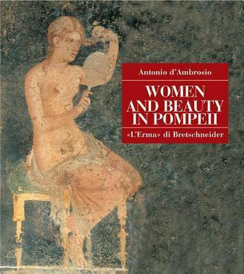 Women and Beauty in Pompeii 9788882651275, Boeken, Overige Boeken, Gelezen, Verzenden