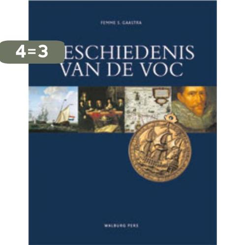 Geschiedenis van de VOC 9789057308376 Femme S. Gaastra, Boeken, Geschiedenis | Nationaal, Gelezen, Verzenden