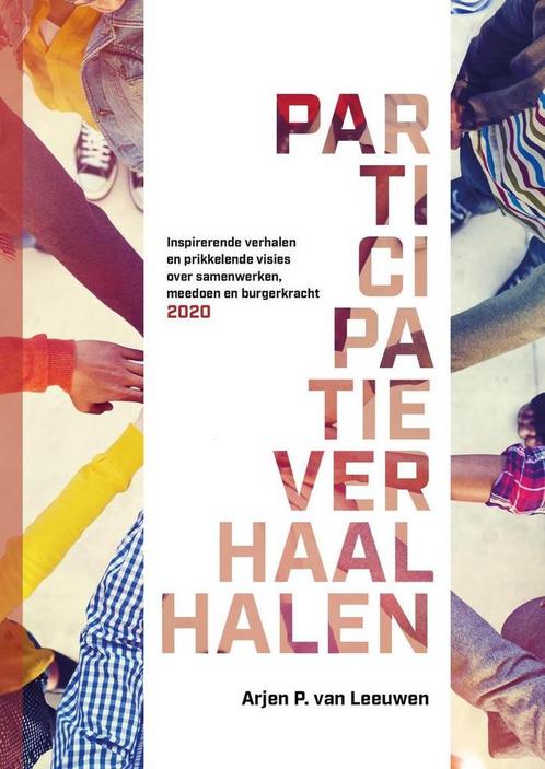 Participatieverhaal halen 9789492723765 Arjen P. van Leeuwen, Boeken, Economie, Management en Marketing, Zo goed als nieuw, Verzenden