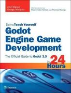 Godot Engine Game Development in 24 Hours, Sams Teach, Boeken, Verzenden, Gelezen, Manzur Ariel