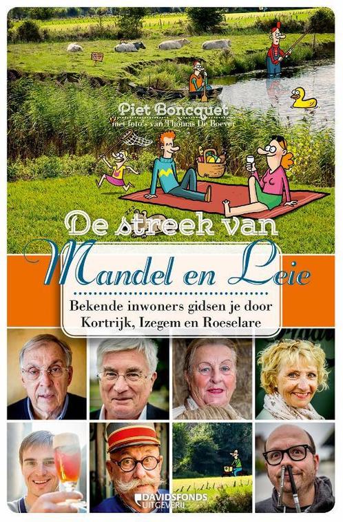 De streek van Mandel en Leie 9789059087507 Piet Boncquet, Livres, Guides touristiques, Envoi