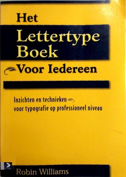 Het Lettertype Boek Voor Iedereen 9789039513613, Livres, Informatique & Ordinateur, Envoi