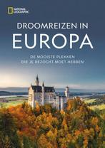 Droomreizen in Europa 9789043925389, Boeken, Reisgidsen, Zo goed als nieuw, National Geographic Reisgids, Verzenden