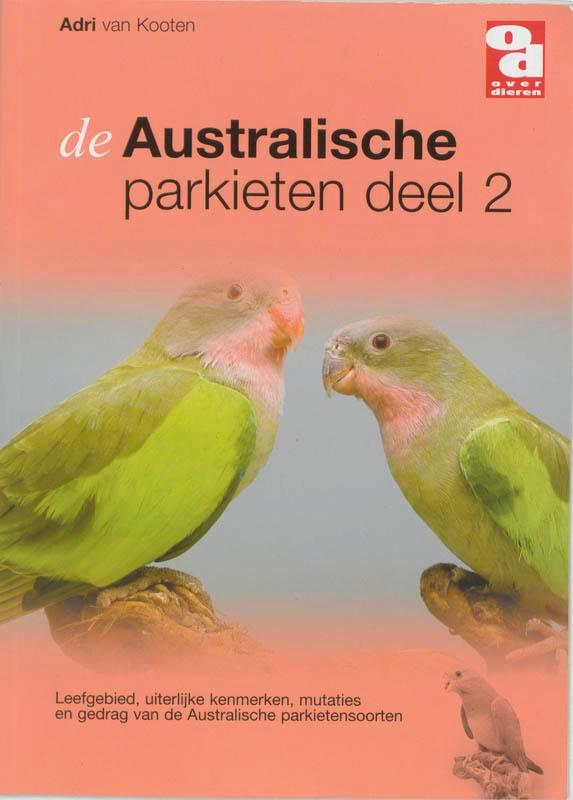 Australische parkieten / 2 / Over Dieren / 172 9789058211804, Boeken, Hobby en Vrije tijd, Gelezen, Verzenden