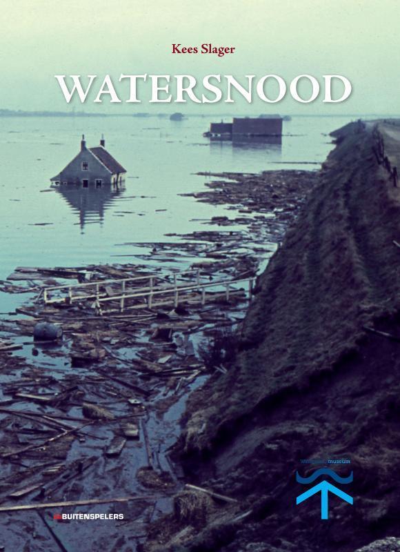 Watersnood 9789071359132 Kees Slager, Boeken, Geschiedenis | Nationaal, Nieuw, Verzenden