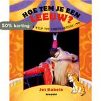 Hoe tem je een leeuw? 9789025851279 J. Bakels, Boeken, Verzenden, Gelezen, J. Bakels