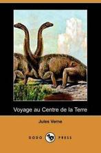 Voyage Au Centre de La Terre (Dodo Press), Verne, Jules, Jules Verne, Verzenden