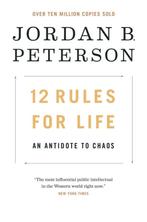 12 Rules for Life: An Antidote to Chaos 9780345816023, Jordan B. Peterson, Ethan Van Sciver (illustrations), Verzenden