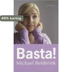 Basta! 9789044611298 M. Belderink, Boeken, Verzenden, Gelezen, M. Belderink