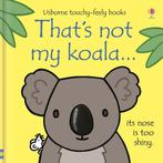 Thats not my koala... 9781474945561 Fiona Watt, Verzenden, Gelezen, Fiona Watt