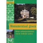 Monumentaal groen. Kleine cultuurgeschiedenis van de, Gelezen, A.G. Schulte & C.J.M. Schulte-van Wersch, Verzenden