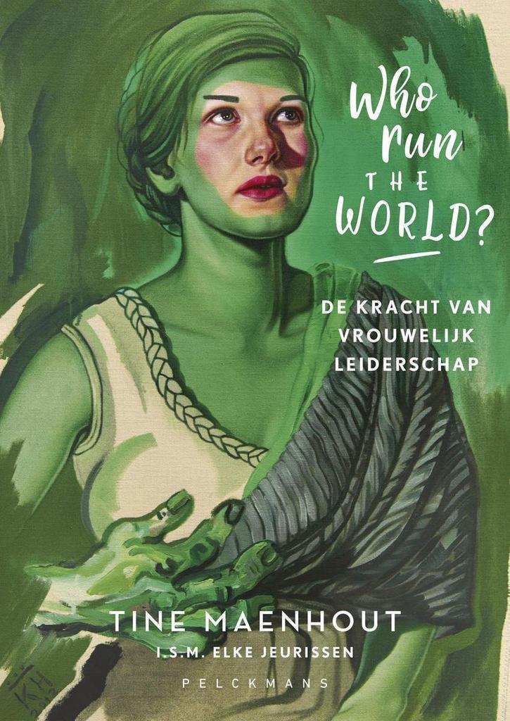 Who run the world? 9789463371742 Tine Maenhout, Boeken, Politiek en Maatschappij, Zo goed als nieuw, Verzenden