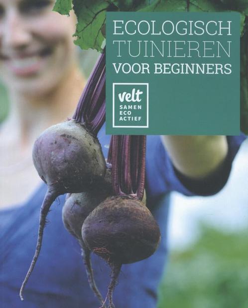 Ecologisch tuinieren voor beginners 9789081612883, Boeken, Hobby en Vrije tijd, Gelezen, Verzenden