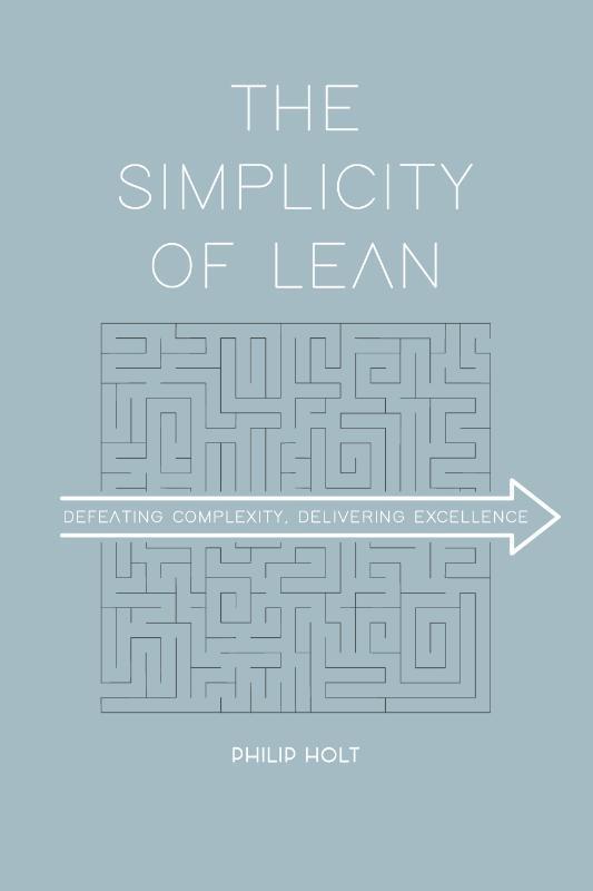 The Simplicity of Lean 9789462763227 Philip Holt, Boeken, Taal | Engels, Zo goed als nieuw, Verzenden