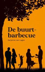 De buurtbarbecue 9789087187217 Gerjanne van Lagen, Verzenden, Zo goed als nieuw, Gerjanne van Lagen