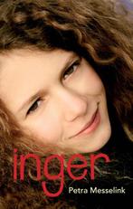 Inger 9789085432371 Petra Messelink, Boeken, Verzenden, Gelezen, Petra Messelink