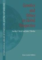 Genetics and Ethics in Global Perspective. Wertz, C.   New., Dorothy C. Wertz, John C. Fletcher, Verzenden