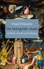 De integrale staat 9789024452040, Livres, Philosophie, Paul Frissen, Verzenden