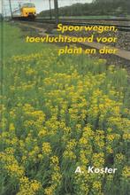 Spoorwegen toevluchtsoord plant en dier 9789050110457 Koster, Boeken, Verzenden, Gelezen, Koster