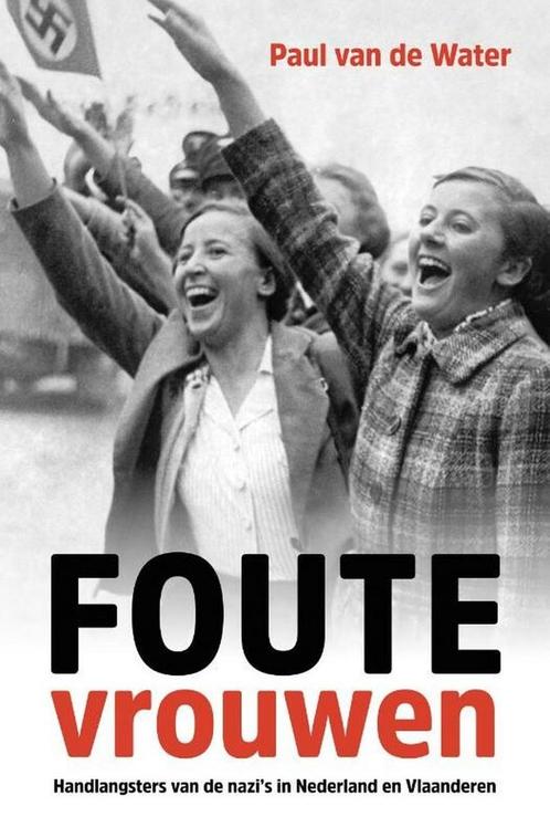 Foute vrouwen 9789401918558 Paul van de Water, Boeken, Overige Boeken, Zo goed als nieuw, Verzenden