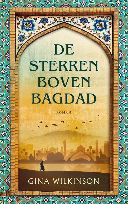 De sterren boven Bagdad 9789023960393 Gina Wilkinson, Boeken, Romans, Zo goed als nieuw, Verzenden