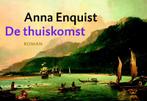 De Thuiskomst 9789049801809, Gelezen, Anna Enquist, Anna Enquist, Verzenden
