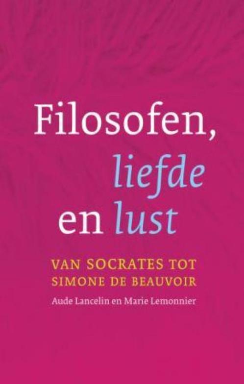 Filosofen, Liefde En Lust 9789079001163, Livres, Philosophie, Envoi