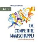 De competitiemaatschappij 9789462472747 Maartje Fokkema, Boeken, Verzenden, Gelezen, Maartje Fokkema