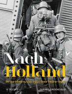 Nach Holland! 9789462582453 Gerard Groeneveld, Boeken, Verzenden, Gelezen, Gerard Groeneveld