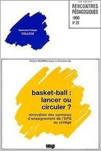 Basket-ball : lancer ou circuler. Revue pédagogique, num..., Merand, R, Verzenden