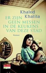 Er zijn geen messen in de keukens van deze stad, Boeken, Verzenden, Zo goed als nieuw, Khaled Khalifa