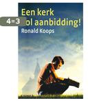 Een Kerk Vol Aanbidding! 9789063535865 Ronald Koops, Boeken, Verzenden, Zo goed als nieuw, Ronald Koops