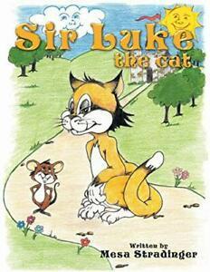 Sir Luke: The Cat.by Stradinger, Mesa New   ., Livres, Livres Autre, Envoi