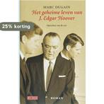 Het geheime leven van J. Edgar Hoover 9789044507850, Boeken, Romans, Verzenden, Zo goed als nieuw, M. Dugain