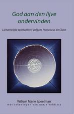 God aan den lijve ondervinden 9789077728239, Livres, Ésotérisme & Spiritualité, Willem Marie Speelman, Verzenden