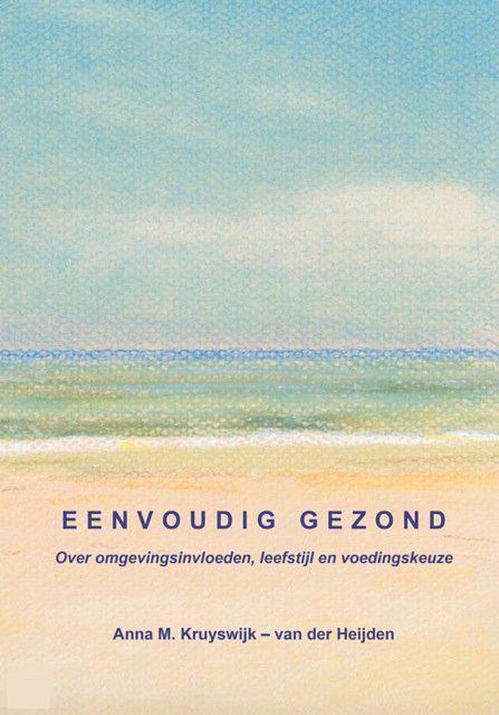 Eenvoudig Gezond, over omgevingsinvloeden, leefstijl en, Boeken, Wetenschap, Zo goed als nieuw, Verzenden