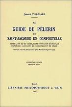 Le guide du pèlerin de saint-jacques de compostelle  Book, Livres, Not specified, Verzenden