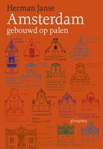 Amsterdam gebouwd op palen 9789021676173 Herman Janse, Verzenden, Zo goed als nieuw, Herman Janse