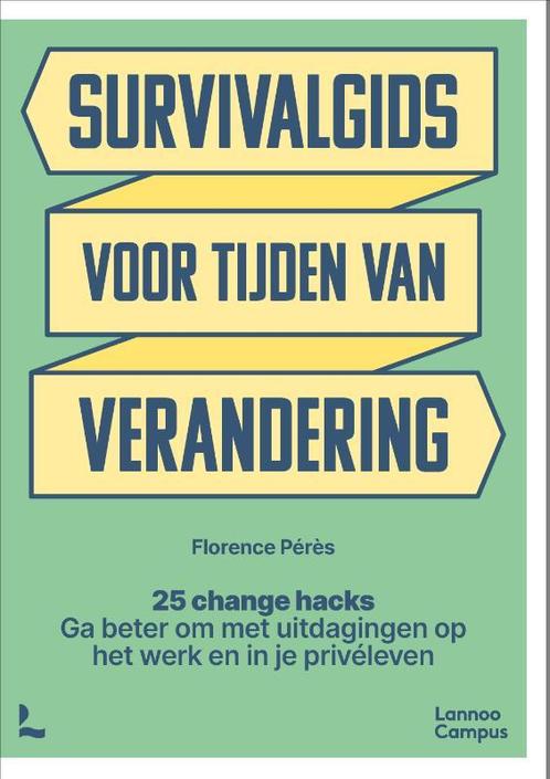Survivalgids voor tijden van verandering 9789401493161, Boeken, Overige Boeken, Zo goed als nieuw, Verzenden