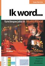 Ik word... functiespecialist in Excel 9789072445704, Livres, Informatique & Ordinateur, Verzenden, Gerrit Bruijnes