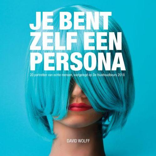 Je bent zelf een persona 9789402247572 David Wolff, Livres, Économie, Management & Marketing, Envoi