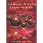Vitaminen En Mineralen Deel 1 Spiegel Van De Ziel, André Schaap, Truus Hartsink, Verzenden